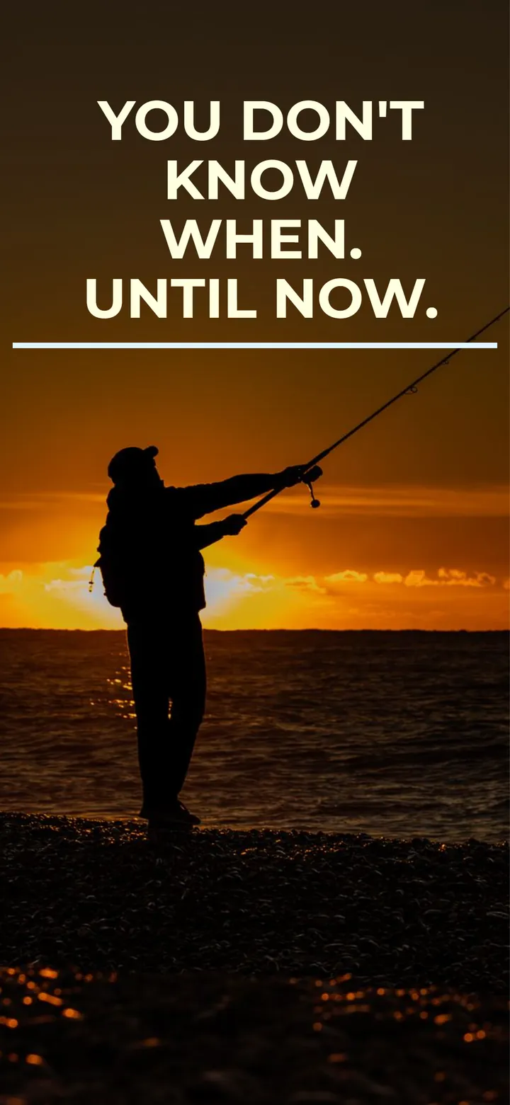 Ribič meče trnek ob sončnem zahodu. Naslov (v angleščini): You don't know when. Until now.